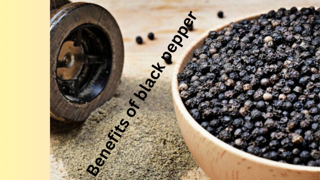 Benefits of black pepper